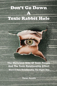 Don't Go Down A Toxic Rabbit Hole Don't Go Down A Toxic Rabbit Hole