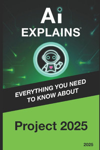 AI Explains: Project 2025 AI Explains: Project 2025