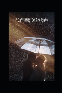 A l'ombre des 9 règles: Les règles pour aimer et être aimer A l'ombre des 9 règles: Les règles pour aimer et être aimer