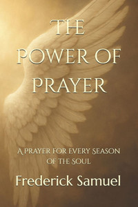 The Power of Prayer: A Prayer for Every Season of the Soul
