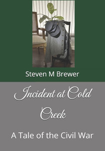 Incident at Cold Creek: A Tale of the Civil War