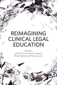 Reimagining Clinical Legal Education