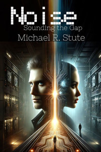 Noise: Sounding the Gap Noise: Sounding the Gap