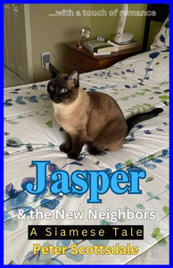 Jasper & the New Neighbors: A Siamese Tale Jasper & the New Neighbors: A Siamese Tale