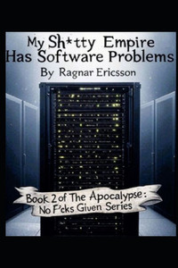 My Sh*tty Empire Has Software Problems My Sh*tty Empire Has Software Problems