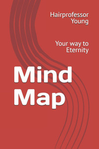 Mind Map: Your way to Eternity - 9798281337342 Mind Map: Your way to Eternity - 9798281337342