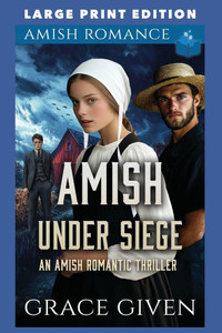 Amish Under Siege: Large Print Edition