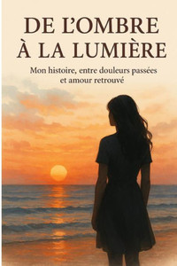 De l'ombre à la lumière De l'ombre à la lumière