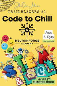 NeuronForge Academy presents Tech Trailblazers #1: Code to Chill NeuronForge Academy presents Tech Trailblazers #1: Code to Chill