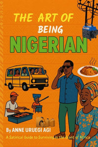 The Art of Being Nigerian