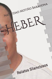Heber: Relatos Silenciosos Heber: Relatos Silenciosos