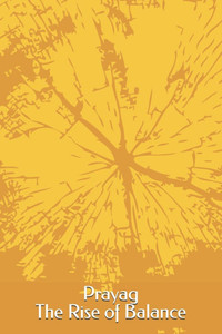 Prayag - The Rise of Balance Prayag - The Rise of Balance