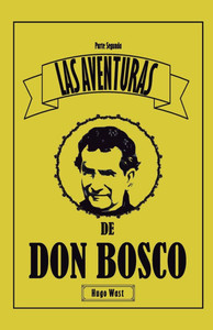 Las aventuras de Don Bosco: Segunda parte Las aventuras de Don Bosco: Segunda parte