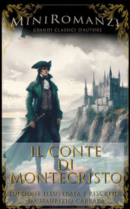 Il Conte di Montecristo: Edizione illustrata e rivisitata