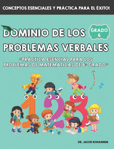 Dominio de los problemas Verbales de 6° Grado: "Práctica esencial para los problemas de matemáticas de 6° grado"
