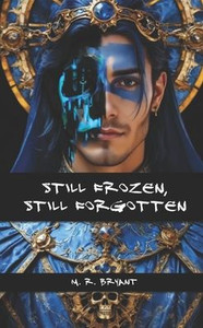 Still Frozen, Still Forgotten Still Frozen, Still Forgotten