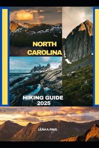 North Carolina Hiking Guide 2025 North Carolina Hiking Guide 2025