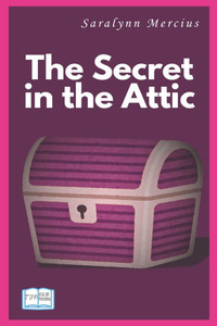 The Secret in the Attic The Secret in the Attic