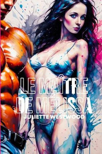 Le Maître de Melissa: Domination et Désir