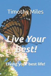 Live Your Best!: Living your best life! Live Your Best!: Living your best life!
