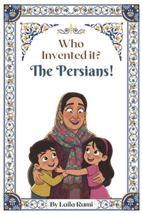Who Invented It?: The Persians!