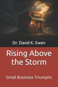 Rising Above the Storm: Small Business Triumphs