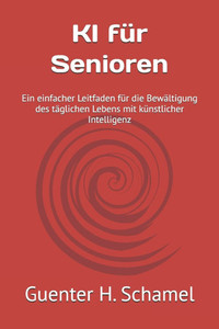 KI für Senioren: Ein einfacher Leitfaden für die Bewältigung des täglichen Lebens mit künstlicher Intelligenz