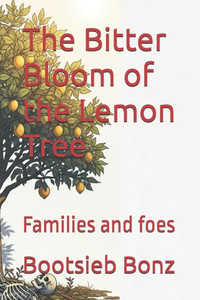 The Bitter Bloom of the Lemon Tree: Families and foes