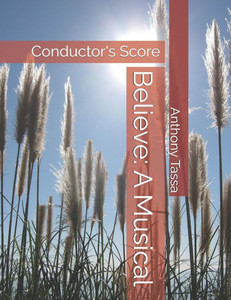 Believe: A Musical: Conductor's Score