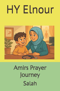 Amirs Prayer Journey: Salah Amirs Prayer Journey: Salah