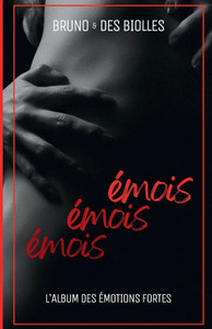 émois émois émois: L'album des émotions fortes émois émois émois: L'album des émotions fortes