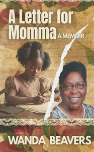 A Letter for Momma: A Memoir A Letter for Momma: A Memoir