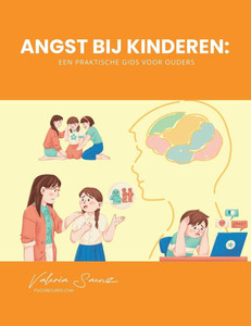 Angst bij kinderen: Een praktische gids voor ouders Angst bij kinderen: Een praktische gids voor ouders