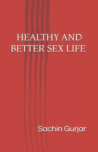 Healthy and better sex life: A complete guide for sex life Healthy and better sex life: A complete guide for sex life