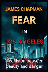 Fear In Los Angeles