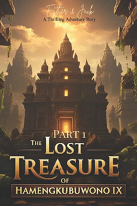 The Lost Treasure of Hamengkubuwono IX Part 1 The Lost Treasure of Hamengkubuwono IX Part 1