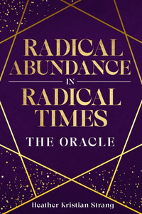Radical Abundance in Radical Times Radical Abundance in Radical Times