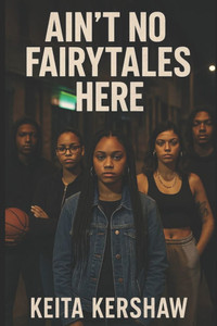 Ain't No Fairytales Here Ain't No Fairytales Here