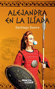 Alejandra en la Ilíada Alejandra en la Ilíada