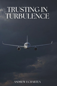 Trusting in Turbulence Trusting in Turbulence