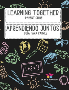 Learning Together; Aprendiendo Juntos: Parent Guide