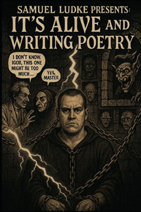 It's Alive and Writing Poetry It's Alive and Writing Poetry