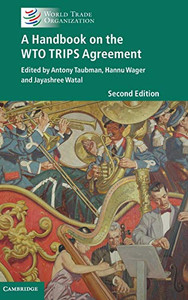 A Handbook On The Wto Trips Agreement