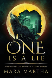 One is a lie: A dark MFM werewolf romance