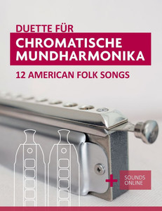 Duette für Chromatische Mundharmonika - 12 American Folk Songs: + Sounds Online