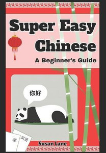 Super Easy Chinese: A Beginner's Guide