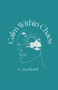 Calm Within Chaos Calm Within Chaos