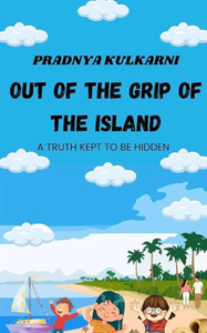 Out Of The Grip Of The Island: A Truth Kept To Be Hidden