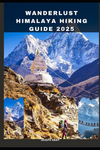 Wanderlust Himalaya Hiking Guide 2025