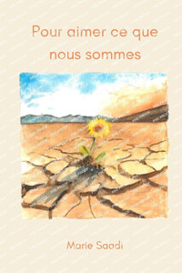 Pour aimer ce que nous sommes Pour aimer ce que nous sommes